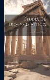 Studia De Dionysiis Atticis