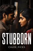 Stubborn Stubborn