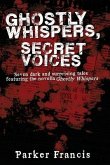 Ghostly Whispers, Secret Voices