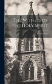 The Witness of the Holy Spirit