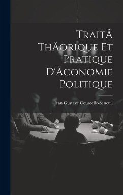 Cover TraitÃ thÃorique et pratique d'Ãconomie politique