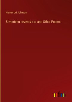 Seventeen-seventy-six, and Other Poems