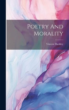 Poetry And Morality - Buckley, Vincent