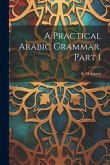 A Practical Arabic Grammar, Part 1 A Practical Arabic Grammar, Part 1