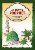 My Beloved Prophet (For Children) [Ages 10 and up]