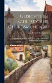 Gedichte In Schlesischer Gebirgsmundart: Nebst Einem Anhange, Enthaltend Einige Gedichte In Gewöhnlicher Schriftsprache