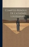 Comptes-rendus De L'athénée Louisianais...