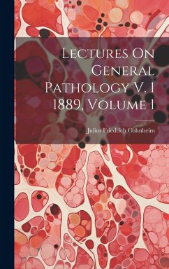 Cover Lectures On General Pathology V. 1 1889, Volume 1