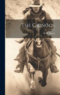 The Gringos - Bower, B. M.