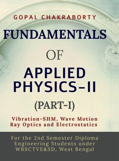 Fundamentals of Applied Physics-II (Part-I) - Gopal Chakraborty