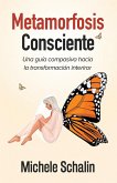 Metamorfosis Consciente Metamorfosis Consciente