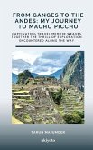 From Ganges to the Andes From Ganges to the Andes