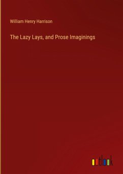 The Lazy Lays, and Prose Imaginings