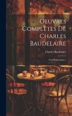 Oeuvres Complètes De Charles Baudelaire: L'art Romantique...