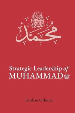 Strategic Leadership of Muhammad SAW - Othman, Rozhan