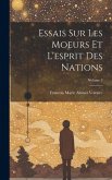 Essais Sur Les Moeurs Et L'esprit Des Nations; Volume 2