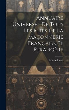 Annuaire Universel De Tous Les Rites De La Maçonnerie Française Et Etrangère Cover Annuaire Universel De Tous Les Rites De La Maçonnerie Française Et Etrangère