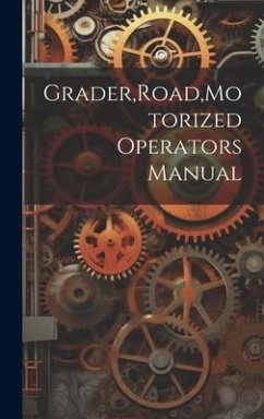 Cover Grader, Road, Motorized Operators Manual