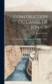 ... Construction Du Canal De Jonage: Travaux--installations Hydrauliques Et Électriques, Volume 1...