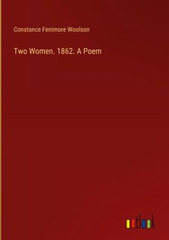 Two Women. 1862. A Poem