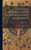 Tractatus Antipontificus De Apparitionibus Daemonibus: Von Erscheinungen Der Teufel