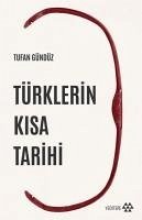 Türklerin Kisa Tarihi - Gündüz, Tufan