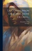 La Communion De Marie, Mère De Dieu...