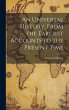 An Universal History, From the Earliest... - Bild 1