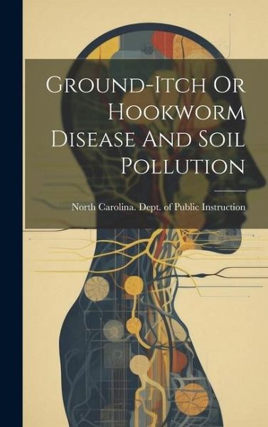Ground-itch Or Hookworm Disease And Soil Pollution