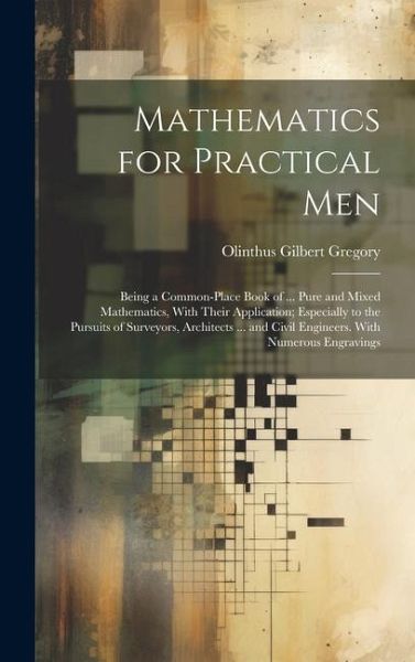 Mathematics for Practical Men Mathematics for Practical Men