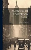 Handbook of Prohibition Facts