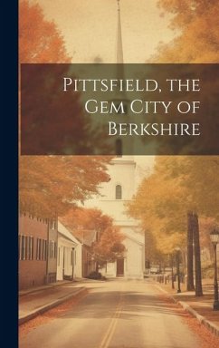 Cover Pittsfield, the Gem City of Berkshire