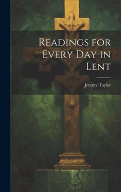 Readings for Every Day in Lent - Taylor, Jeremy