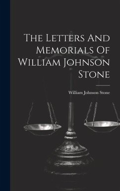 Cover The Letters And Memorials Of William Johnson Stone