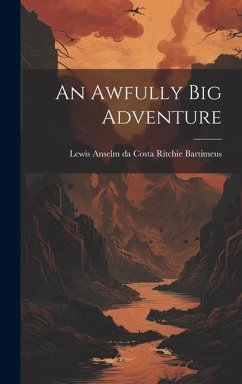 An Awfully Big Adventure - Lewis Anselm Da Costa Ritchie, Bartim