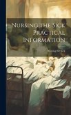 Nursing the Sick Practical Information Nursing the Sick Practical Information