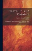 Carta De Guia Casados: Para Que Pelo Caminho Da Prudencia Se Acerte Com a Casa Do Descanso a Um Amigo