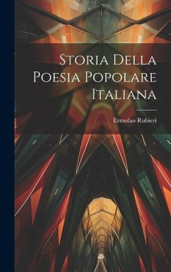 Storia Della Poesia Popolare Italiana - Rubieri, Ermolao