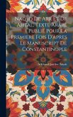 Naq'id de arr et de Ahtal, texte arabe publié pour la premiere fois d'apres le manuscript de Constantinople