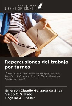 Repercusiones del trabajo por turnos - Gonzaga Da Silva, Emerson Cláudio; C. S. Neto, Valdo; A. Chaffin, Rogério