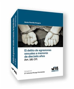 Cover El delito de agresiones sexuales a menores de dieciseis años (Art. 181 CP)