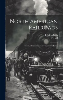 Cover North American Railroads; Their Administration and Economic Policy