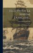 Histoire De La Marine Française...:... - Bild 1