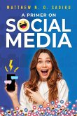 A Primer on Social Media A Primer on Social Media