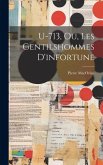 U-713, Ou, Les Gentilshommes D'infortune U-713, Ou, Les Gentilshommes D'infortune