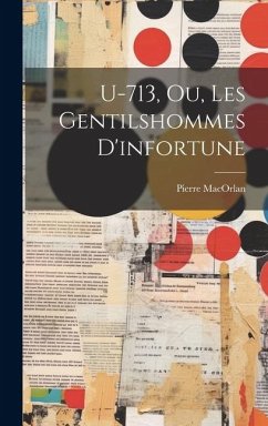 Cover U-713, Ou, Les Gentilshommes D'infortune
