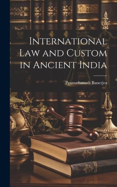 International Law and Custom in Ancient India