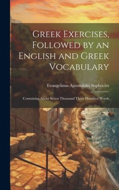 Cover Greek Exercises, Followed by an English and Greek Vocabulary