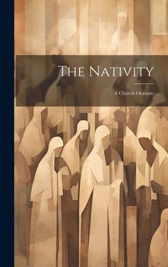 Cover The Nativity: A Church Oratorio
