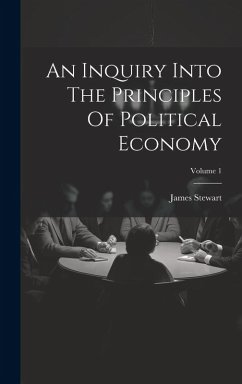 Cover An Inquiry Into The Principles Of Political Economy; Volume 1